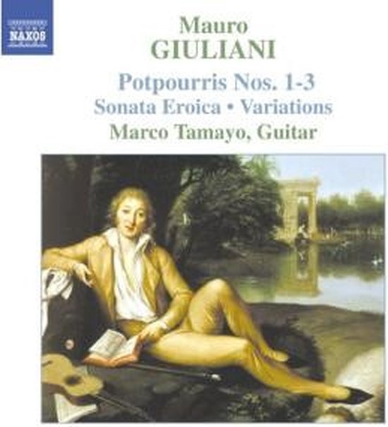 Marco Tamayo - Giuliani: Sonata Eroica | Pot Pourris | Vars On I (CD)