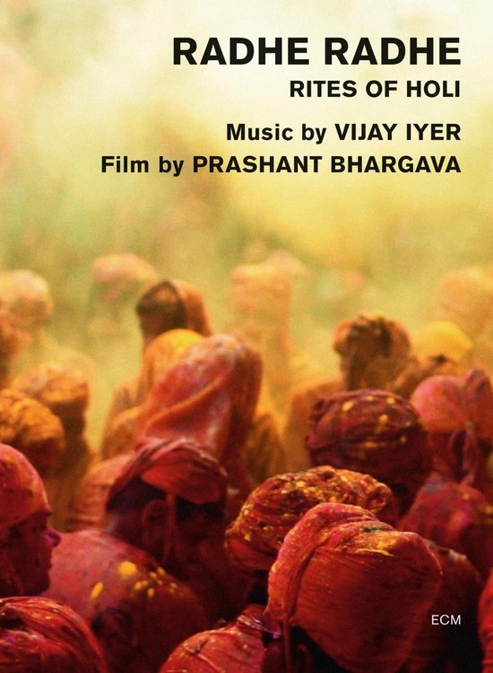 Vijay Iyer & Prashant Bhargava - Radhe Radhe - Rites Of Holi (Blu-ray)