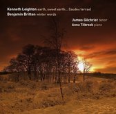 James Gilchrist & Anna Tilbrook - Leighton: Earth, Sweet Earth…/ Britten: Winter Words (Super Audio CD)