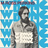 M Ross Perkins - Wrong Wrong Wrong (7" Vinyl Single) (Coloured Vinyl)