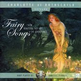Charlotte De: Soprano & Rothschild - Fairy Songs, How Beautiful They Ar (CD)