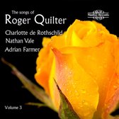 Charlotte De Rothschild - Adrian Farmer - Nathan V - The Songs Of Roger Quilter Vol. 3 (CD)