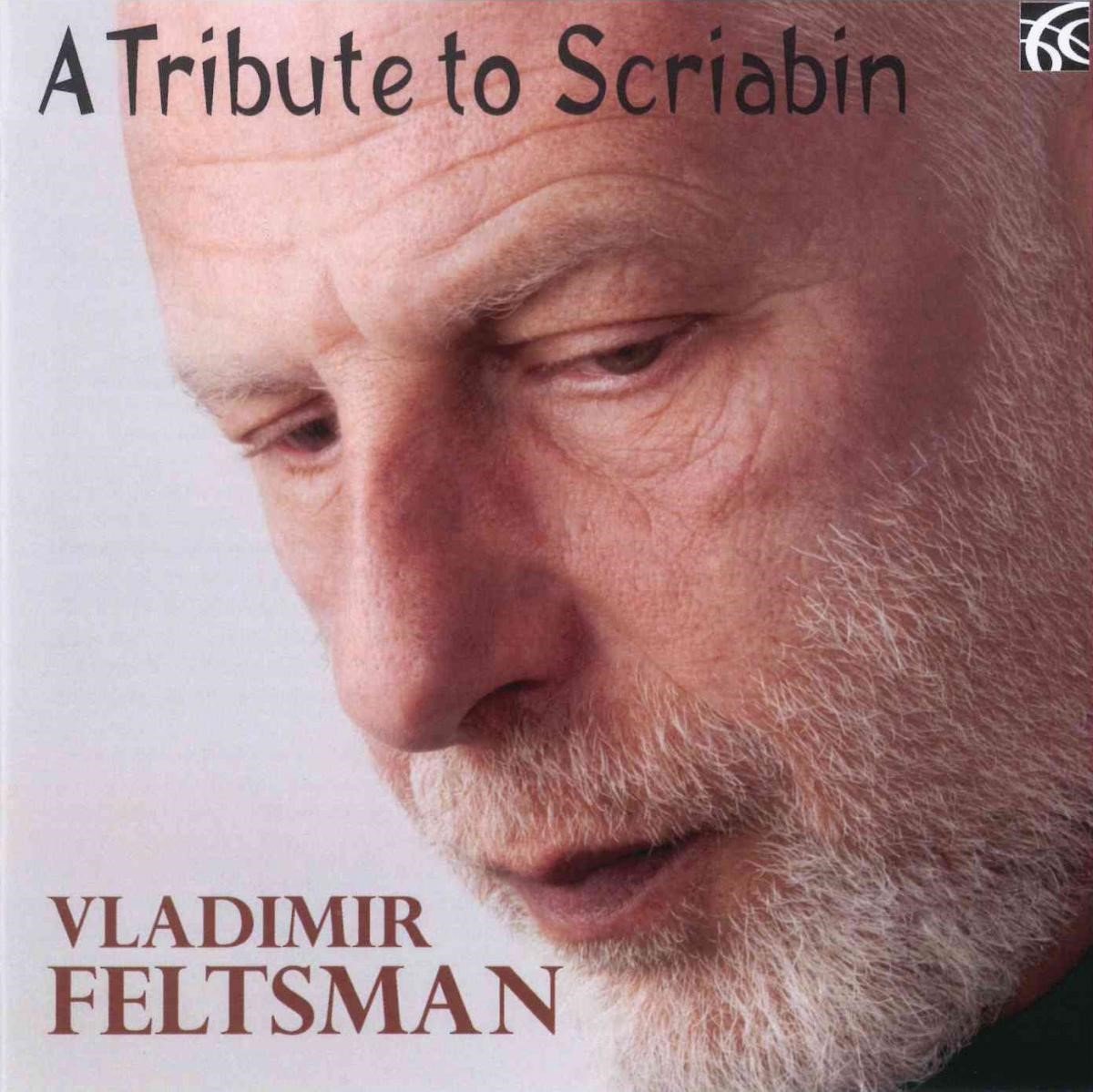 Vladimir Feltsman - A Tribute to Scriabin (CD)