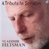 Vladimir Feltsman - Scriabin: A Tribute To (CD)