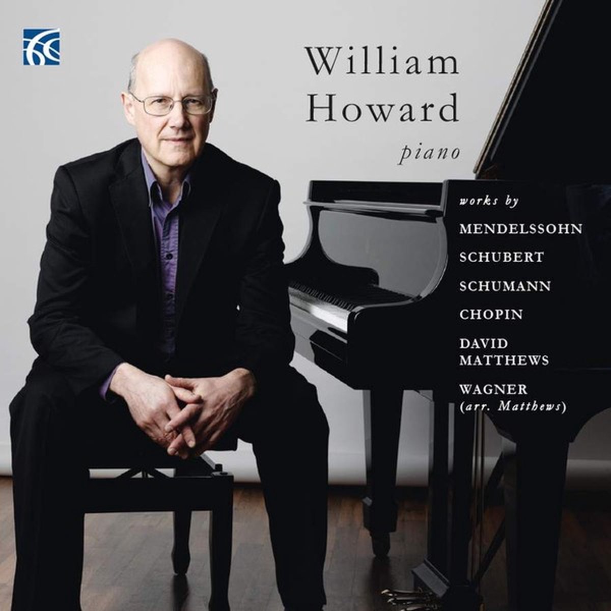 William Howard - Works By Mendelssohn, Schubert, Schumann, Chopin, David Matthews, Wagner (CD)