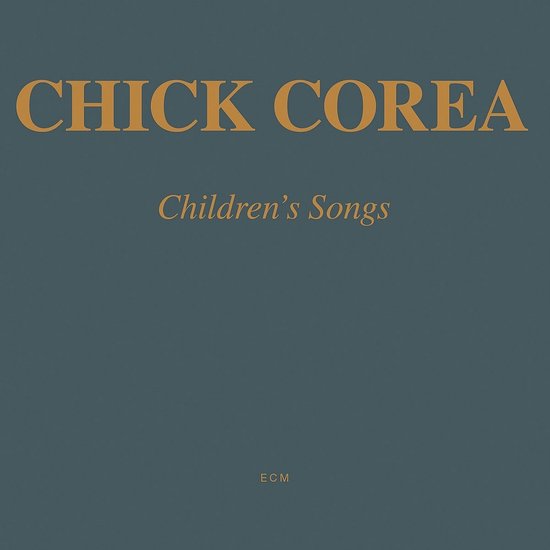 Albumhoes met tekst "CHICK COREA Children's Songs ECM" in goudkleurige letters op een donkerblauwe achtergrond.