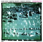 Hans Koch, Martin Schütz, Marco Käppeli - Acceleration (CD)