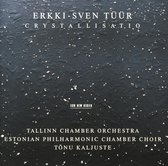 Tallinn Chamber Orchestra, Estonian Philharmonic Chamber Choir, Tonu Kaljuste - Tüür: Cristallisatio (CD)