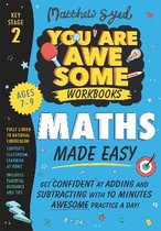 You Are Awesome- Maths Made Easy: Get confident at adding and subtracting with 10 minutes' awesome practice a day!