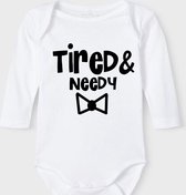 Baby Rompertje met tekst 'Tired and needy' |Lange mouw l | wit zwart | maat 50/56 | cadeau | Kraamcadeau | Kraamkado
