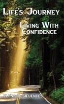 Life's Journey Living With Confidence