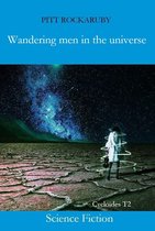 Cycloïdes T2 - Wandering men in the Universe