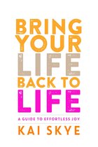 Bring Your Life Back to Life