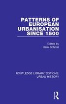 Routledge Library Editions: Urban History - Patterns of European Urbanisation Since 1500