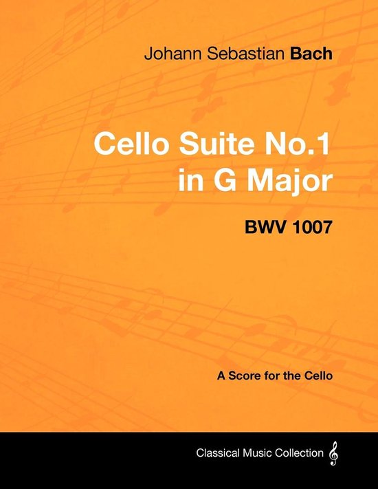 Johann Sebastian Bach - Cello Suite No.1 in G Major - Bwv 10 ... - cover