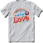 Love Is Love | Pride T-Shirt | Grappig LHBTIQ+ / LGBTQ / Gay / Homo / Lesbi Cadeau Shirt | Dames - Heren - Unisex | Tshirt Kleding Kado | - Licht Grijs - Gemaleerd - S