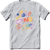 Love Has No Gender | Pride T-Shirt | Grappig LHBTIQ+ / LGBTQ / Gay / Homo / Lesbi Cadeau Shirt | Dames - Heren - Unisex | Tshirt Kleding Kado | - Licht Grijs - Gemaleerd - S