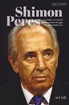 Shimon Peres An Insider's Account of the Man and the Struggle for a New Middle East