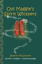 Old Maggie’S Spirit Whispers