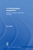 Pioneers in Contemporary Criminology - A Criminological Imagination