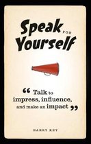 Speak For Yourself Talk To Impress Influ