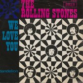 THE ROLLING STONES - WE LOVE YOU  / DANDELION 7 "vinyl
