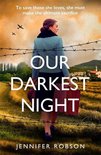 Our Darkest Night A powerfully moving story of love and sacrifice in World War Two Italy