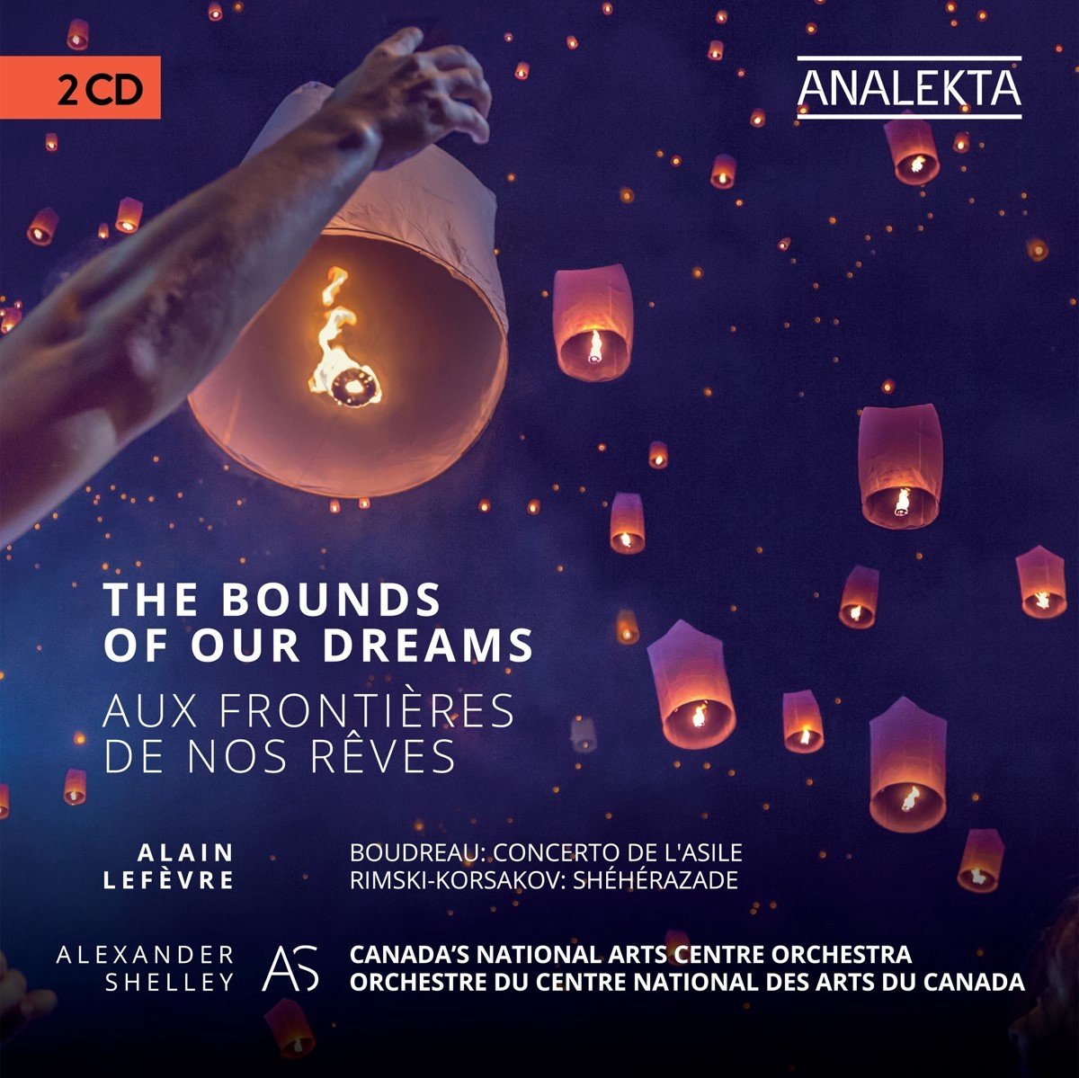 Alain Lefèvre & Canada's National Arts Centre Orchestra - The Bounds Of Our Dreams (2 CD)