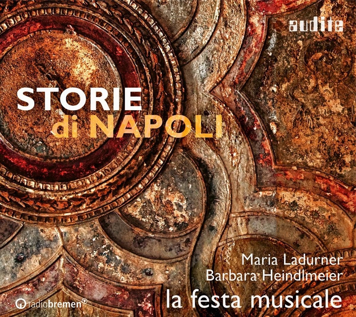 Maria Ladurner, Barbara Heindlmeier, La Festa Musicale - Storie Di Napoli (CD)