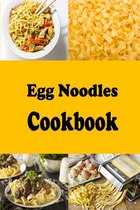 Pasta Recipes- Egg Noodles Cookbook