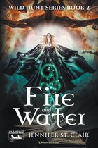 A Beth-Hill Novel: Wild Hunt- Fire and Water