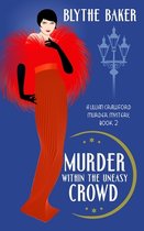 A Lillian Crawford Murder Mystery- Murder Within the Uneasy Crowd