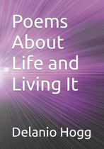 Poems About Life and Living It