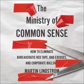 The Ministry of Common Sense Lib/E