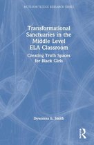 Transformational Sanctuaries in the Middle Level ELA Classroom