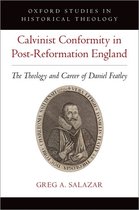 Oxford Studies in Historical Theology- Calvinist Conformity in Post-Reformation England