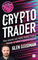 The Crypto Trader: How Anyone Can Make Money Trading Bitcoin and Other Cryptocurrencies