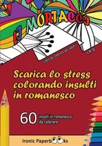 Scarica Lo Stress Colorando Insulti- Scarica lo Stress Colorando Insulti in Romanesco