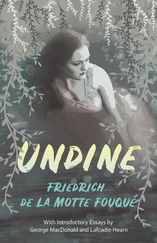 Undine, Friedrich De La Motte Fouqué 9781528717779 Boeken bol