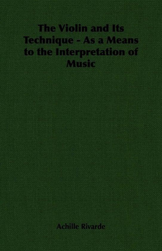 The Violin and Its Technique - As a Means to the Interpretation of ...
