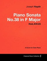 Joseph Haydn - Piano Sonata No.38 in F Major - Hob.XVI