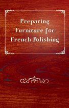 Preparing Furniture for French Polishing