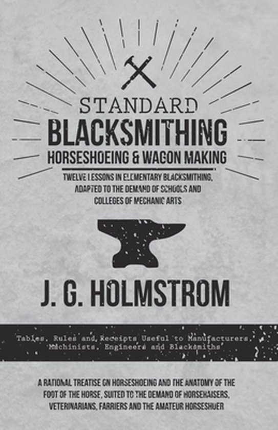 Standard Blacksmithing, Horseshoeing and Wagon Making - Twel ... - cover
