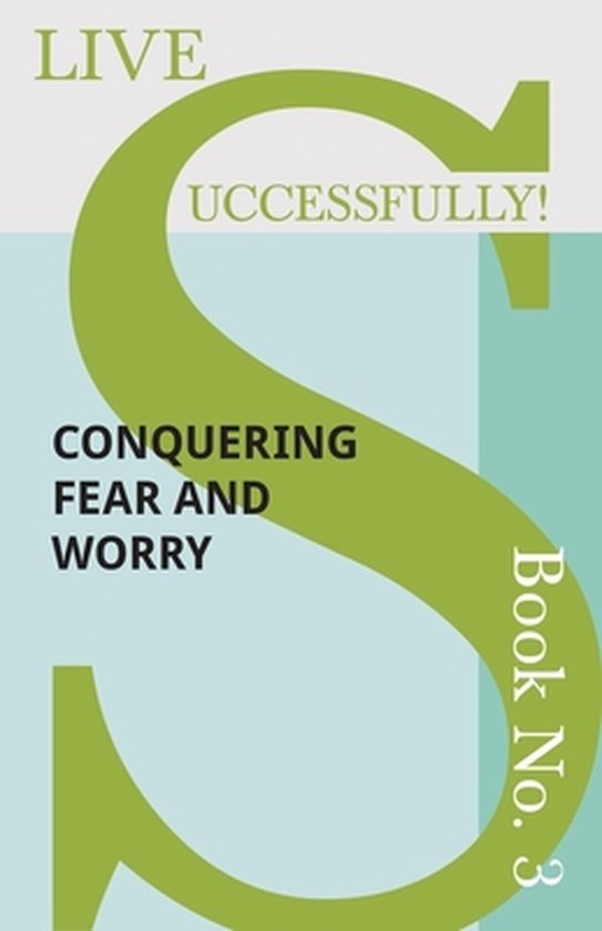 Live Successfully!- Live Successfully! Book No. 3 - Conqueri ... - cover