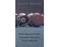 Willie Mosconi World's Champion 1941-58 on Pocket Billiards