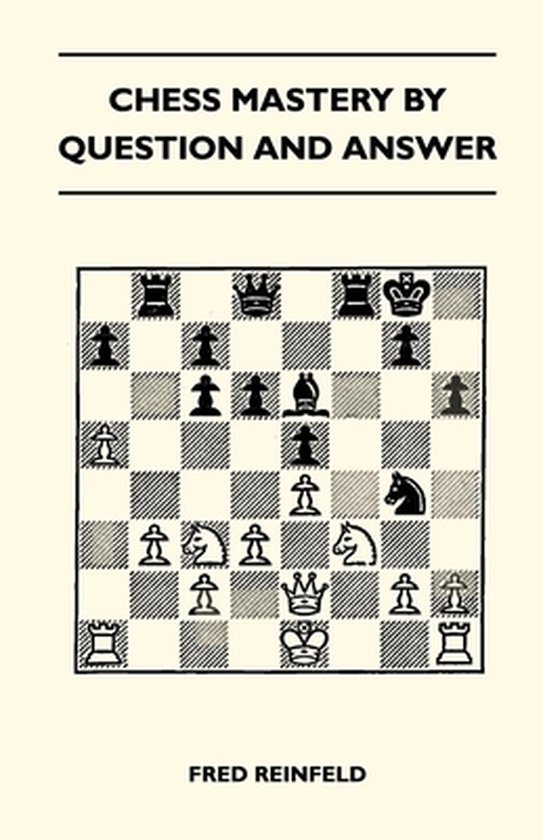 Chess Mastery By Question And Answer - cover