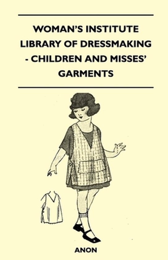 Woman's Institute Library of Dressmaking - Children and Miss ... - cover