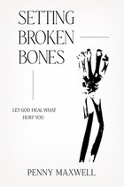 Setting Broken Bones