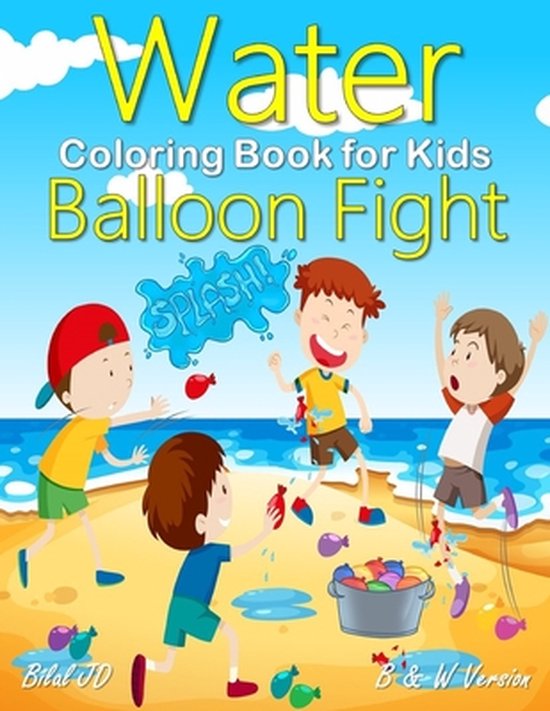 Water Balloon Fight Coloring Book, Bilal Jd 9781660923496 Boeken