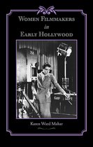 Studies in Industry and Society - Women Filmmakers in Early Hollywood